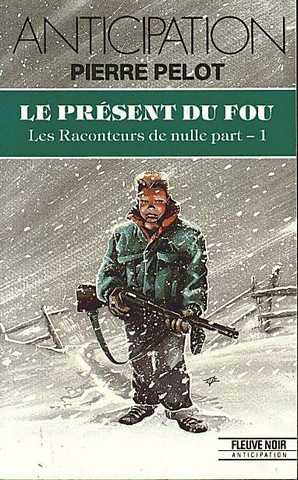 Les raconteurs de nulle part 1 - Le prsent du fou