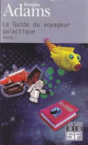 Le Guide Galactique 1 - Le guide du voyageur galactique