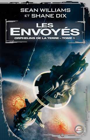 Orphelins de la Terre 1 - Les envoy�s