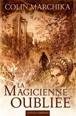 La Magicienne Oublie - L'intgrale