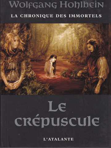 Chroniques des immortels 4 - Le crpuscule