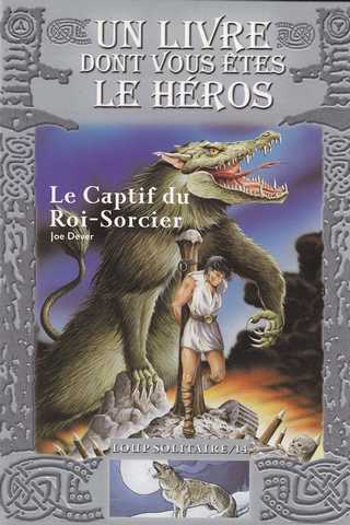 Loup solitaire 14 - Le captif du roi-sorcier