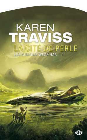 Les guerres Wess'har 1 - La cit de perle