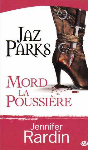 Jaz Parks 2 - Jaz Parks mord la poussi�re