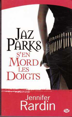 Jaz Parks 1 - Jaz Parks s'en mord les doigts