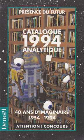 Catalogue 1994 analytique, 40 ans d'imaginaire 1954 - 1994