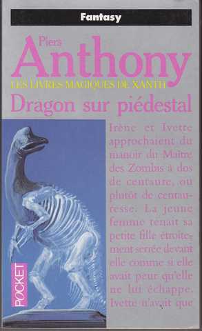 Les livres magiques de Xanth 7 - Dragon sur pi�destale