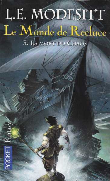 le monde de recluce 3 - la Mort du chaos