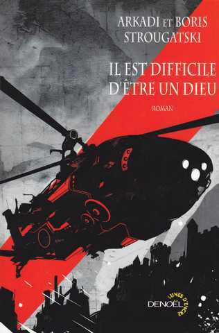 Il est difficile d'�tre un dieu