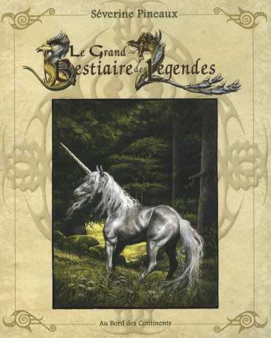 Le grand bestiaire des l�gendes