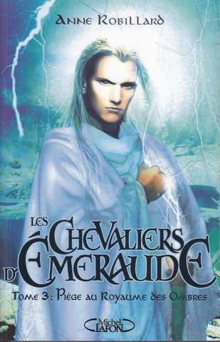 Les chevaliers d'emeraude 03 - Piege au royaume des ombres