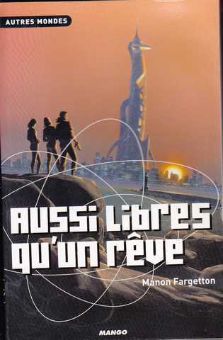 Aussi libres qu'un r�ve