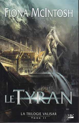 La trilogie de Valisar 2 - Le tyran - reli�
