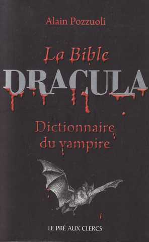 La bible dracula, dictionnaire du vampire