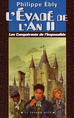 Les conqu�rants de l'impossible 04 - L'�vad� de l'an II