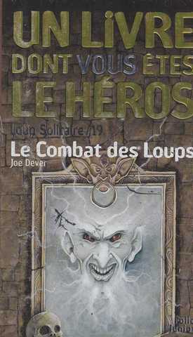 Loup solitaire 19 - Le combat des loups