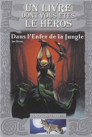 Loup solitaire 08 - Dans l'enfer de la jungle