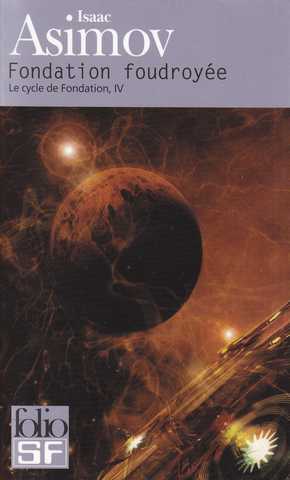 Le cycle de fondation 4 - Fondation foudroy�e