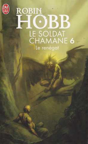 Le soldat chamane 6 - Le ren�gat