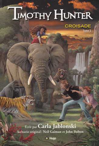 Timothy Hunter 3 - Croisade