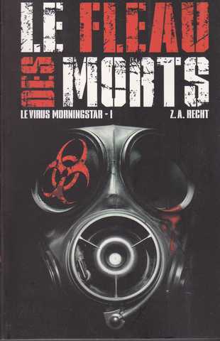 Le virus Morningstar 1 - Le fleau des morts