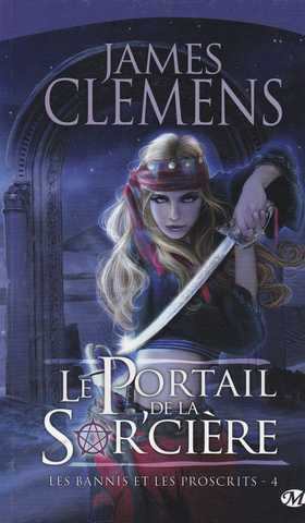 Les bannis et les proscrits 4 - Le portail de la sor'ciere