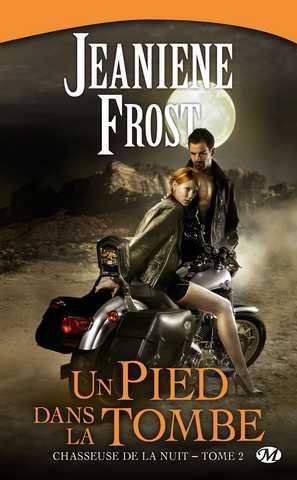 Chasseuse de la nuit 2 - Un pied dans la tombe