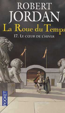 la roue du temps 17 - Le coeur de l'hiver