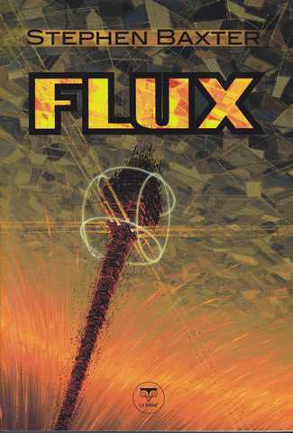 Le cycle des Xeelee 3 - Flux