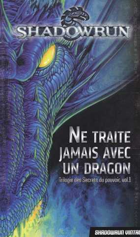 Trilogie des secrets du pouvoir 1 - Ne traite jamais avec un dragon