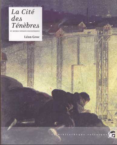 La cit� des t�n�bres et autres voyages excentriques