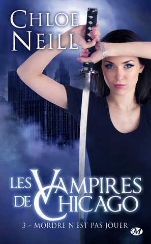 Les vampires de chicago 3 - Mordre n'est pas jouer