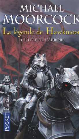 La l�gende de Hawkmoon 3 - L'�p�e de l'aurore