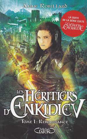 Les heritiers d'Enkidiev 01 - Renaissance