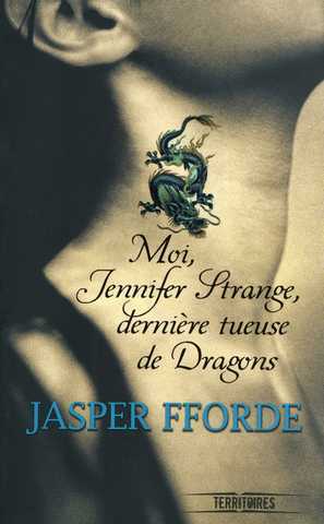 Moi, jennifer Strange, dernire tueuse de Dragons