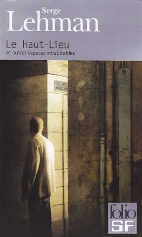 Le haut lieu et autres espaces inhabitables