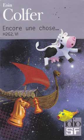 Le guide galactique 6 - Encore une chose