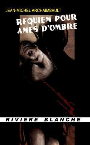 Requiem pour �mes d'ombre