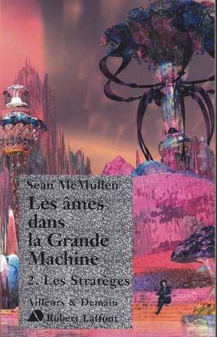 Les �mes dans la grande machine 2 - Les strat�ges