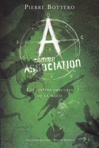 A comme Association 2 - Les limites obscures de la magie