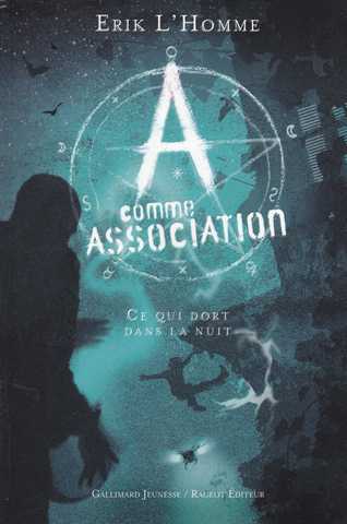 A comme Association 6 - Ce qui dort dans la nuit