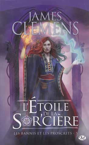 Les Bannis et les proscrits 5 - L'Etoile de la Sor'ci�re