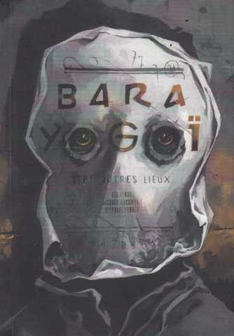 Bara Yogo - Sept autres lieux