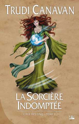 L'age des cinq 2 - La Sorcire indompte