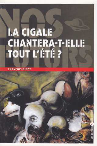 La cigale chantera-t-elle tout l'�t�