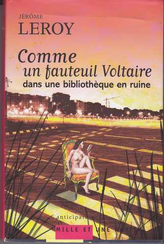Comme un fauteuil Voltaire dans une biblioth�que en ruine