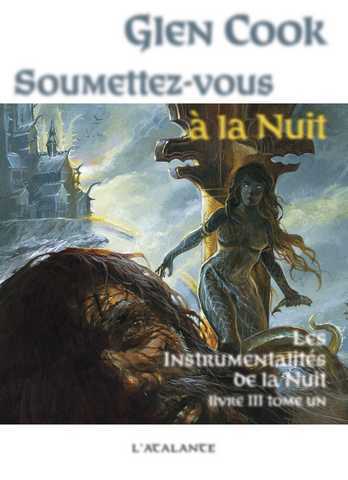 Les instrumentalit�s de la nuit 3 - Soumettez-vous � la nuit 1