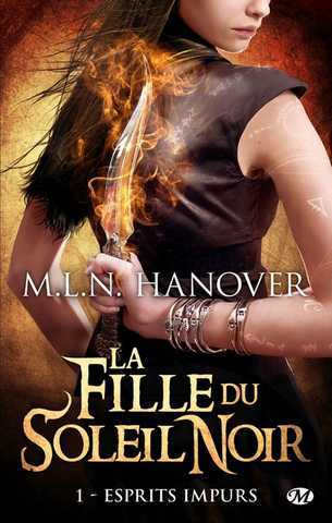 La fille du soleil noir 1 - Esprits Impurs