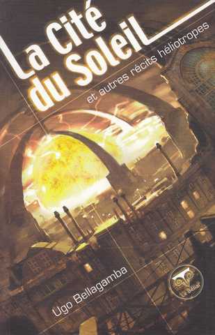 la cit� du soleil et autres r�cits h�liotropes