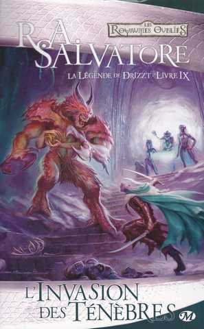 La l�gende de Drizzt 09 - L'invasion des t�n�bres